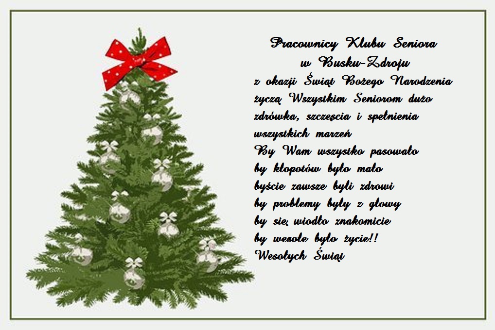 Kartka przedstawia choinkę świąteczną wraz z życzeniami dla wszystkich seniorów i osób współpracujących z naszym Klubem Seniora.